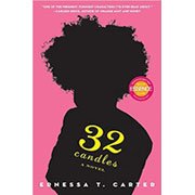 32 Candles by Ernessa T. Carter