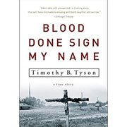 Blood Done Sign My Name by Timothy B. Tyson