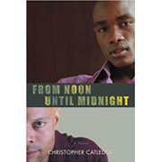 From Noon Until Midnight by Christopher Catledge