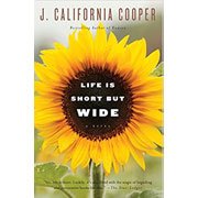 Life Is Short But Wide by J. California Cooper