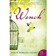 Wench by Dolen Perkins-Valdez