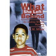 What She Left Behind by C.M. Miller