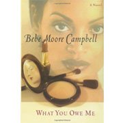 What You Owe Me by Bebe Moore Campbell